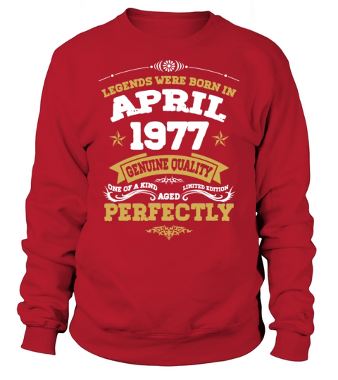 Vintage Aged To Perfection April 1977 Sweatshirt Unisex