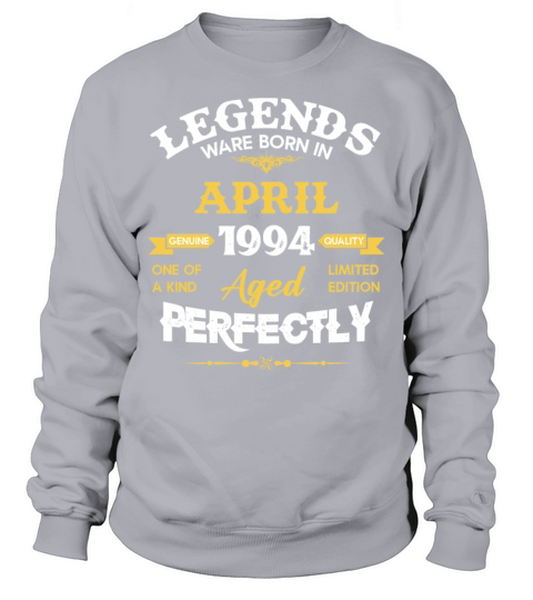 Vintage Aged To Perfection April 1994 Sweatshirt Unisex
