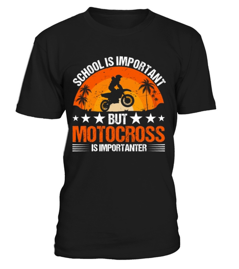 School Is Important But Motocross Is Importanter T-Shirt Unisex