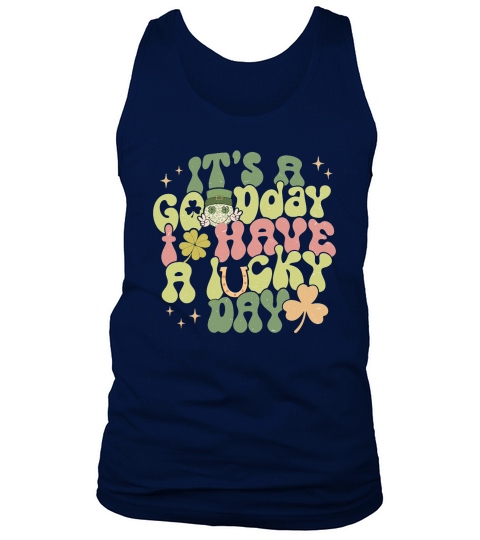 Its A Gooday I Have A Lucky Day St Patricks Day Tank Top Unisex