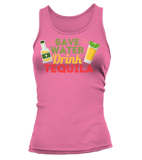 save water drink tequila organic shirt for gift Tank top Woman
