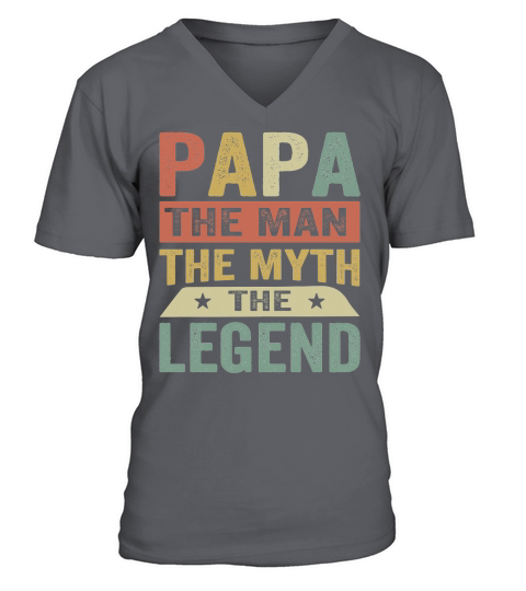 Papa The Man The Myth The Legend V-Neck T-shirt