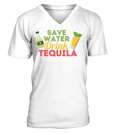 save water drink tequila organic shirt for gift V-Neck T-shirt