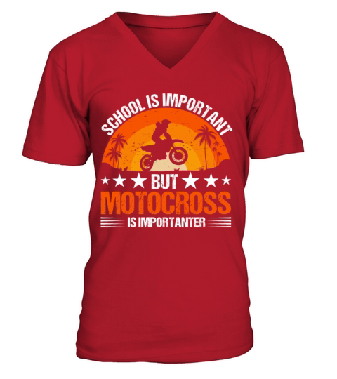 School Is Important But Motocross Is Importanter V-Neck T-shirt