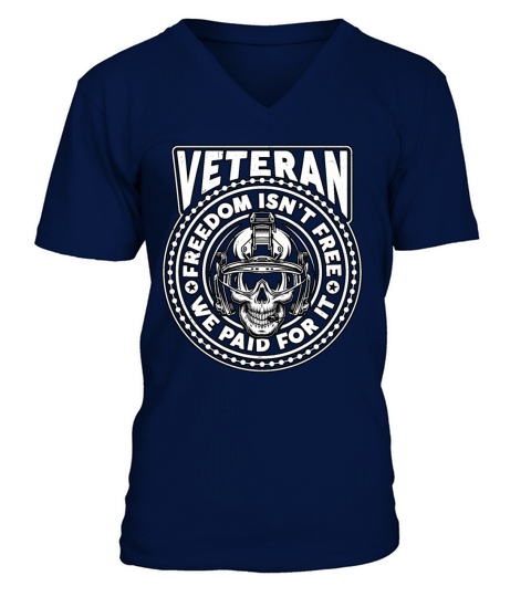 Veteran Freedom Isnt Free We Military Veteran V-Neck T-shirt