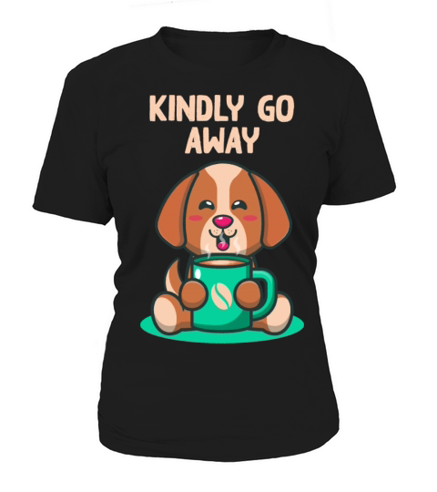 Kindly Go Away Sarcastic Introvert Sarcasm Antisoc Women's T-Shirt