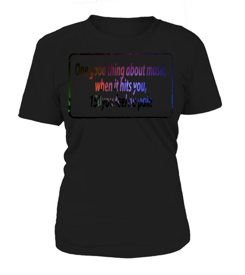 One good thing about music quotes funny Women's T-Shirt