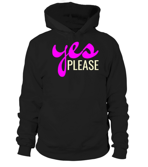 Yes Please Minimalist Typography Hoodie Unisex