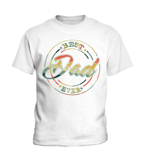 Best Dad Ever Retro Vintage Fathers Day Kids T-Shirt