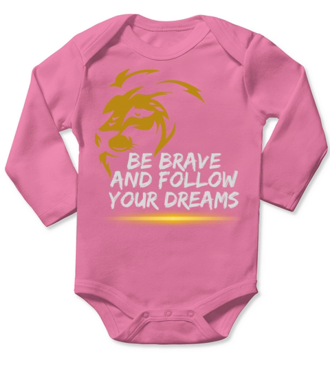 Be Brave And Follow Your Dreams Long Sleeve Baby One-Piece