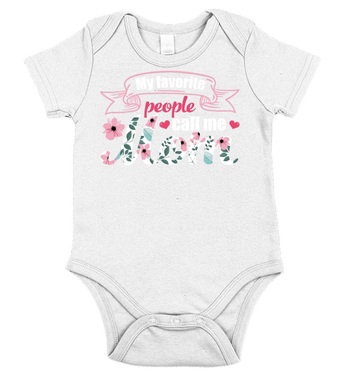 My favorite people call me Mom Short Sleeve Baby One-Piece