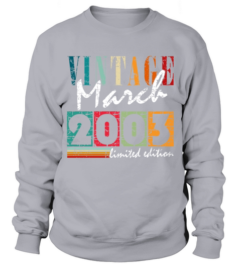 20th Birthday Vintage March 2003 Vintage 2003 Sweatshirt Unisex