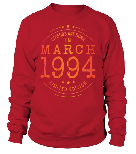 Birthday March 1994 Limited Edition Vintage Sweatshirt Unisex