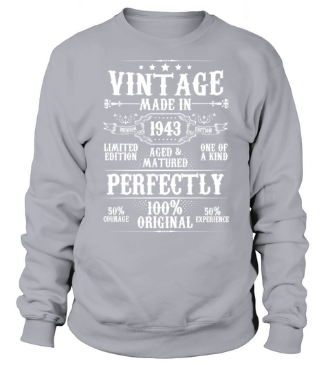 Vintage Made In 1943 Aged Matured Perfectly Sweatshirt Unisex