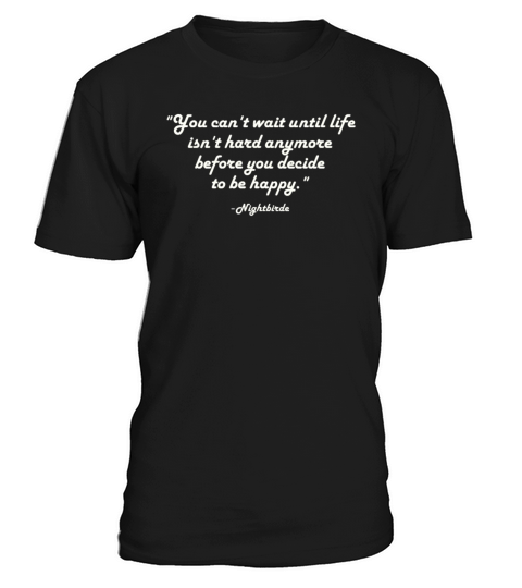 You Cant Wait Until Until Life Isnt Hard Anymore T-Shirt Unisex
