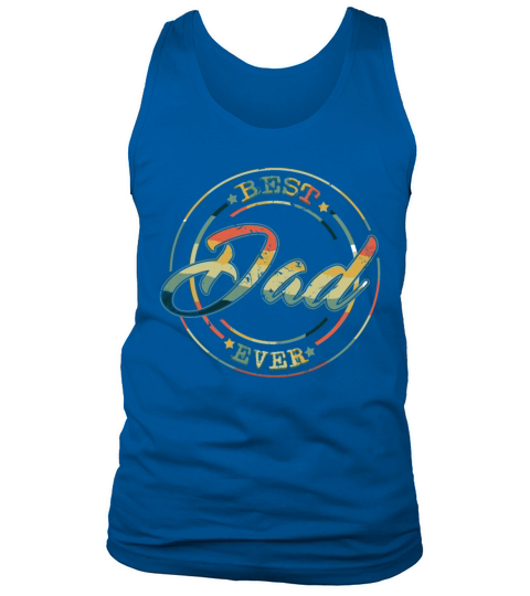 Best Dad Ever Retro Vintage Fathers Day Tank Top Unisex