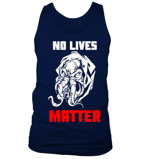 No Lives Matter Cthulhu Horror Monster T-Shirt Tank Top Unisex