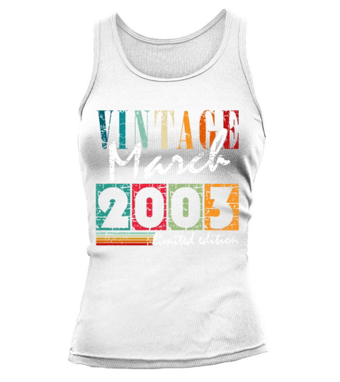 20th Birthday Vintage March 2003 Vintage 2003 Tank top Woman