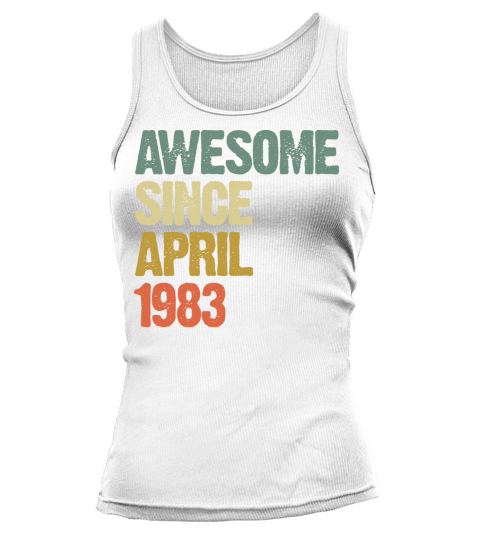 Awesome Since April 1983 Retro Vintage Gift Tank top Woman