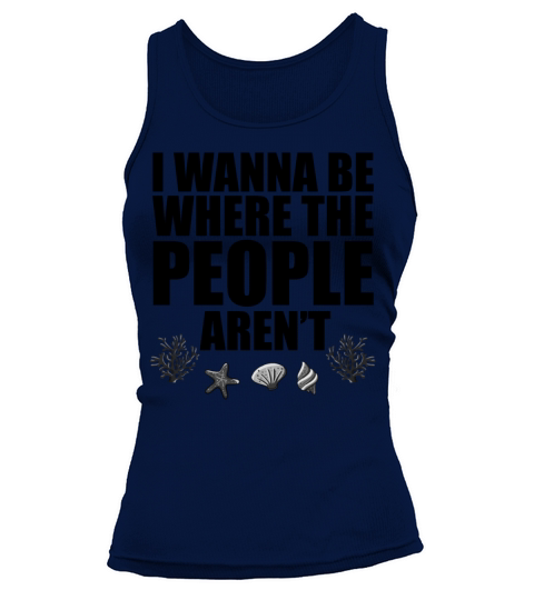 Funny I Wanna Be Where the People Arent Trip Tank top Woman