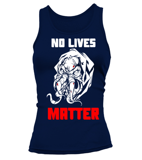 No Lives Matter Cthulhu Horror Monster T-Shirt Tank top Woman