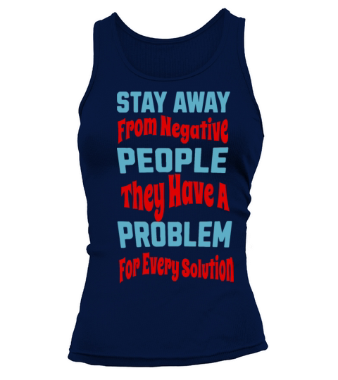 stay away from negative people they have a problem Tank top Woman
