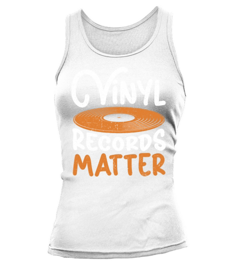 Vinyl Records Matter Record Player Music Lover Tank top Woman