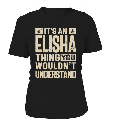 Its an Elisha Thing - Name Elisha Women's T-Shirt