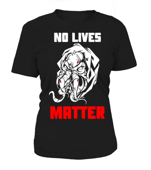 No Lives Matter Cthulhu Horror Monster T-Shirt Women's T-Shirt
