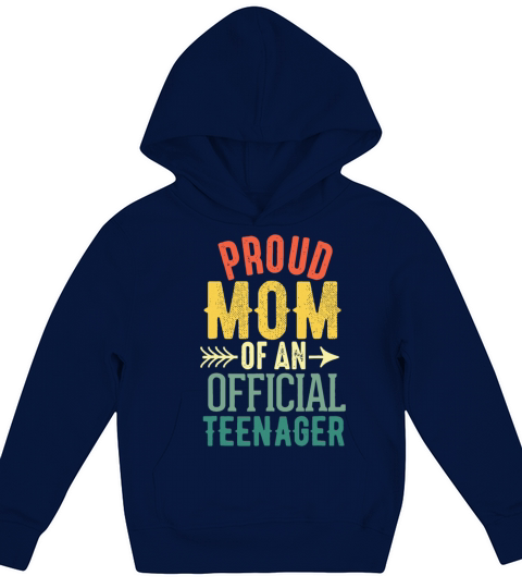 Proud Mom of Official Teenager Birthday 13th Birth Kids Hoodie