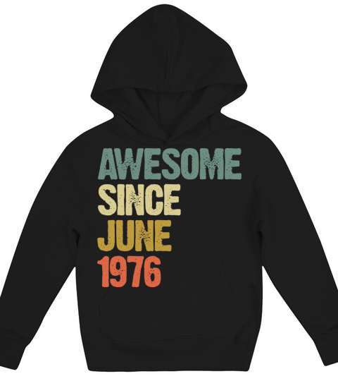 Vintage Awesome Since June 1976 Gift Kids Hoodie