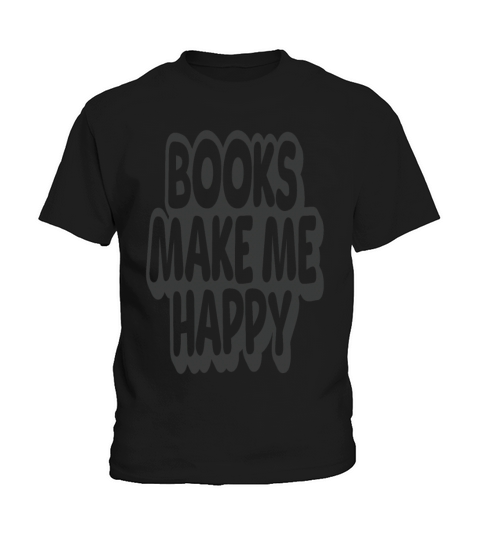 Books Make Me Happy Vintage Quote Kids T-Shirt