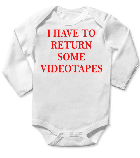 I Have To Return Some I Have T Tapes Vintage Quote Long Sleeve Baby One-Piece
