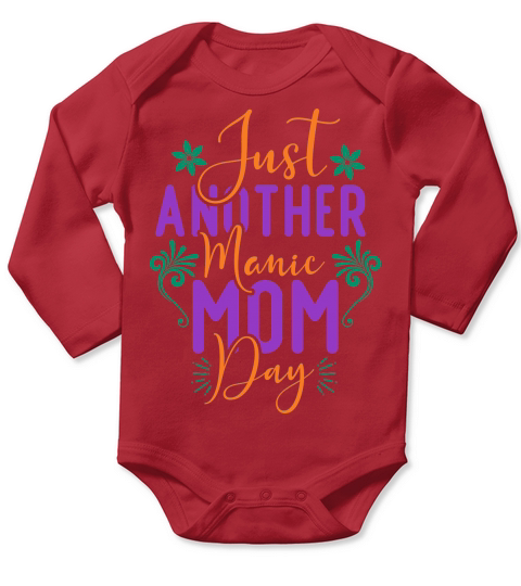 Just Another Manic Mom Day Long Sleeve Baby One-Piece