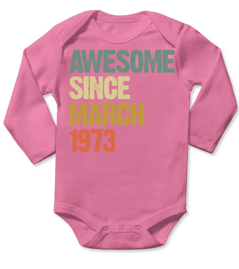 Retro Awesome Since March 1973 Groovy Vintage Long Sleeve Baby One-Piece