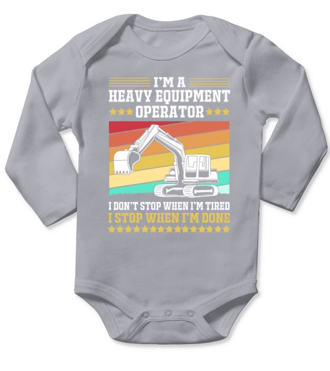 Retro Excavator Im A Heavy Equipment Operator Long Sleeve Baby One-Piece