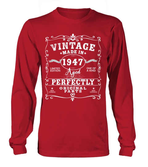 Vintage Made In 1947 Birthday Limited Edition Long sleeved Unisex