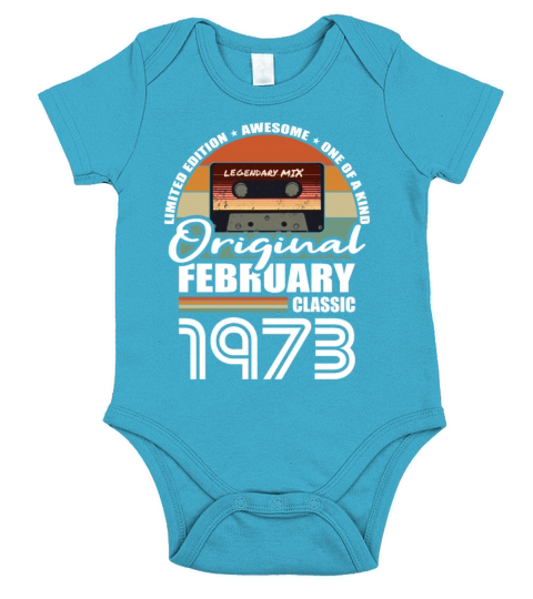 50th birthday february 1973 original 1973 Short Sleeve Baby One-Piece