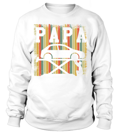 Car Mechanic Papa Retro Vintage Fathers Day Sweatshirt Unisex
