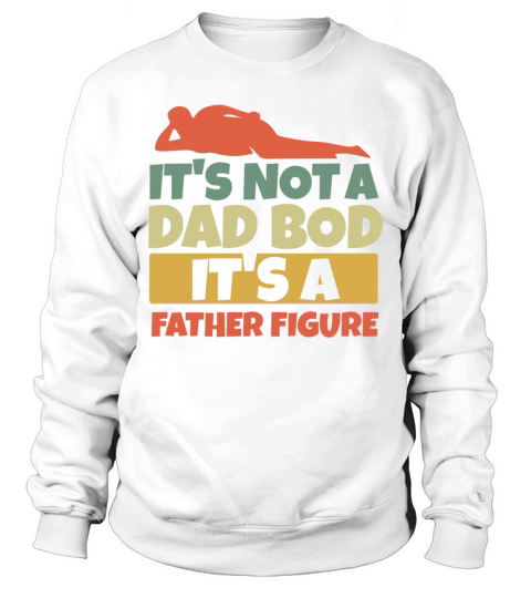 Funny Dad Body Figure Retro Vintage Fathers Day Sweatshirt Unisex