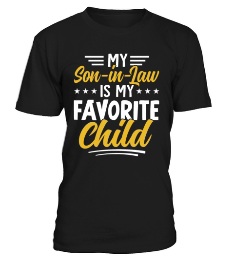 My Son In Law Is My Favorite Child for mother-in-l T-Shirt Unisex