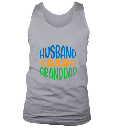 Husband Dad Granddad Happy Fathers Day Tank Top Unisex