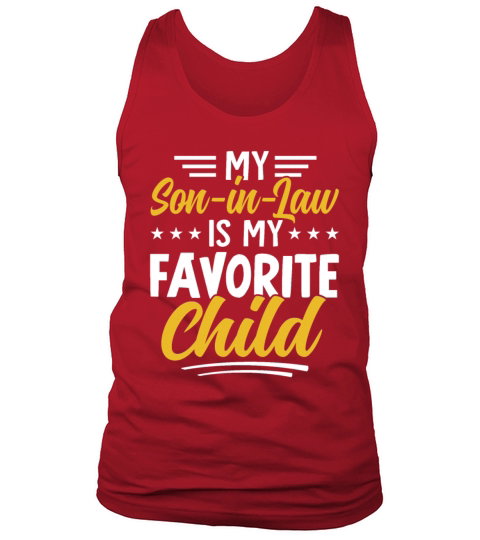 My Son In Law Is My Favorite Child for mother-in-l Tank Top Unisex