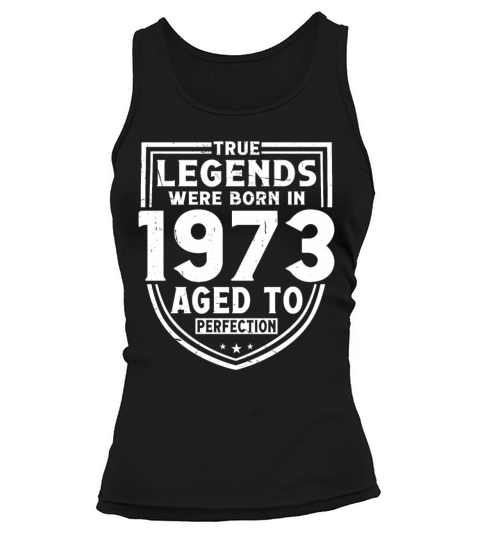 50th birthday vintage 1973 true legends Tank top Woman