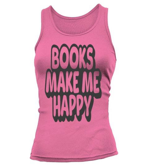 Books Make Me Happy Vintage Quote Tank top Woman