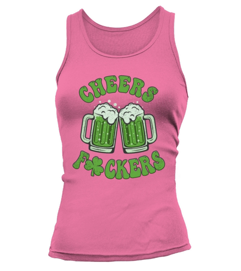 Cheers Fuckers St Patricks Day Men Women Beer Mugs Tank top Woman