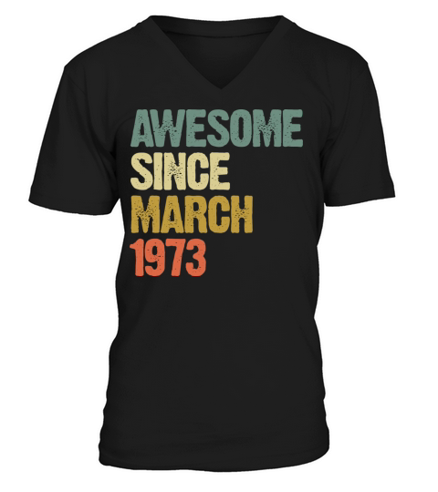 Retro Awesome Since March 1973 Groovy Vintage V-Neck T-shirt