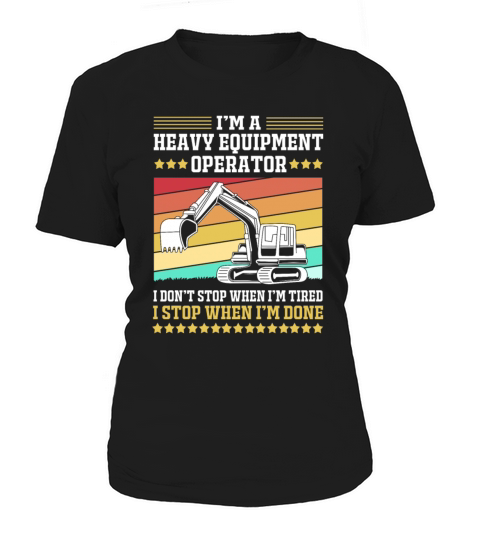 Retro Excavator Im A Heavy Equipment Operator Women's T-Shirt