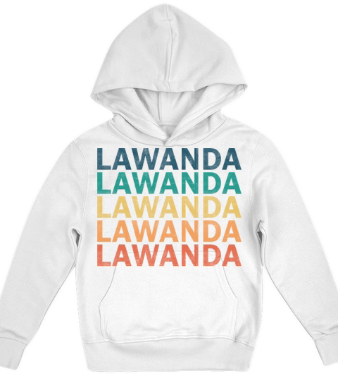 Lawanda Name T Shirt - Lawanda Vintage Retro Name Kids Hoodie