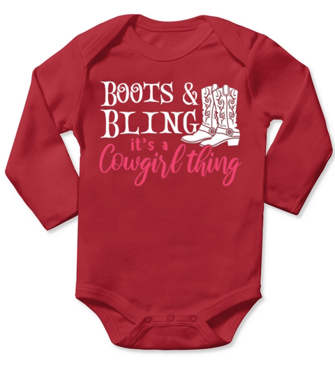 Boots And Bling Its A Cowgirl Thing Long Sleeve Baby One-Piece